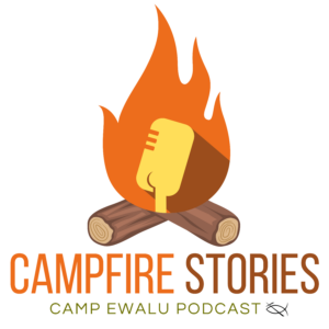 Campfire with image of microphone and the words "Campfire Stories - Camp Ewalu Podcast."